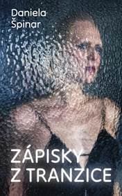 Zápisky z tranzice - Špinar Daniela 1
