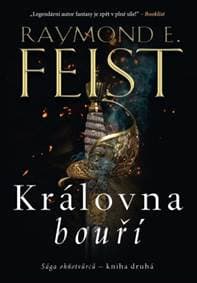 Sága ohňotvůrců: Královna bouří - Raymond E. Feist 1