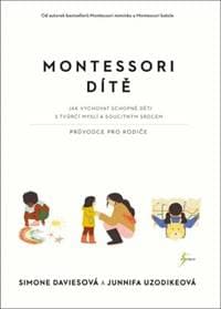 Montessori dítě - Junnifa Uzodikeová, Simone Daviesová