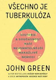 Všechno je tuberkulóza - John Green 1
