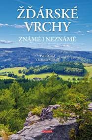 Žďárské vrchy známé i neznámé - Vladimír Soukup, Petr David