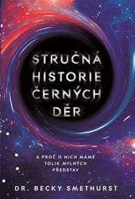 Stručná historie černých děr - Smethurst Becky 1