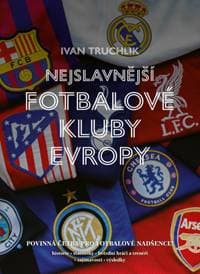 Nejslavnější fotbalové kluby Evropy - Ivan Truchlík 1