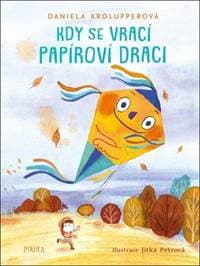 Kdy se vrací papíroví draci - Daniela Krolupperová 1