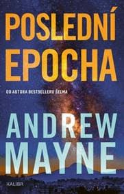 Poslední epocha - Andrew Mayne 1