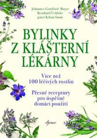 Bylinky z klášterní lékárny - Johannes Gottfried Mayer 1