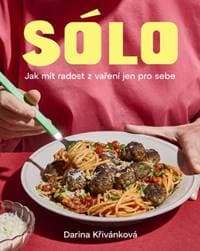 Sólo Jak mít radost z vaření jen pro sebe - Darina Křivánková 1