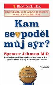 Kam se poděl můj sýr? - Spencer Johnson, Kenneth Blanchard