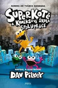 Superkotě a komiksová škola Superkotě 4 - Dav Pilkey 1