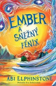 Ember a sněžný fénix - Abi Elphinstone 1