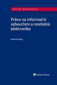 Právo na informační sebeurčení a nositelná elektronika - Jakub Klodwig 1