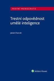 Trestní odpovědnost umělé inteligence - Jakub Charvát 1