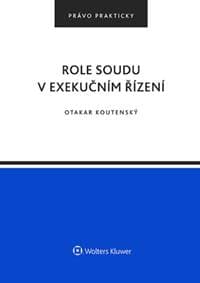 Role soudu v exekučním řízení - Otakar Koutenský 1