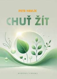 Chuť žít - Petr Havlík 1