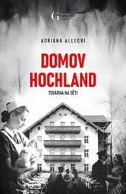 Domov Hochland - Adriana Allegri