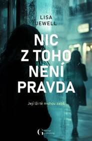 Nic z toho není pravda - Lisa Jewell 1