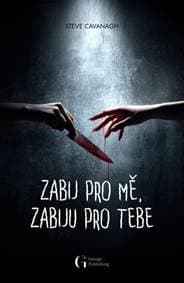 Zabij pro mě, zabiju pro tebe - Steve Cavanagh 1