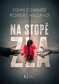 Na stopě zla - Robert Hilland, John Edward 1