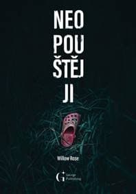 Neopouštěj ji - Willow Rose