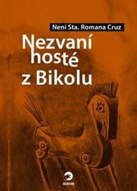Nezvaní hosté z Bikolu - Cruz Neni Sta. Romana 1