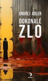 Dokonalé zlo - Ondřej Adler 1