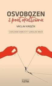 Osvobozen z pout okultismu - Václav Krejčík
