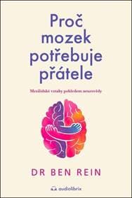 Proč mozek potřebuje přátele - Ben Rein 1