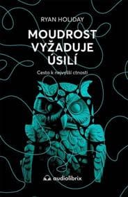 Moudrost vyžaduje úsilí - Ryan Holiday 1