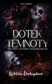 Dotek temnoty - Kateřina Chaloupková