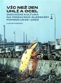 Víc než jen uhlí a ocel - Lukáš Fasora 1