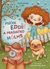 Psíček Eddie a prasiatko Hólms - Chodúr Pavel 1