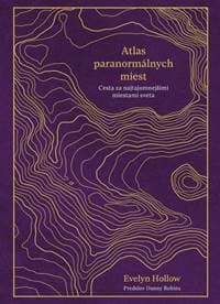 Atlas paranormálnych miest - Hollow Evelyn