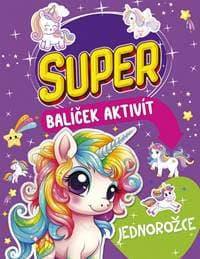 Super balíček aktivít: Jednorožce - autor neuvedený 1