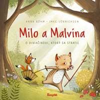 Milo a Malvína: O diviačikovi, ktorý sa stratil - Böhm, Imke Sönnichsen Anna 1