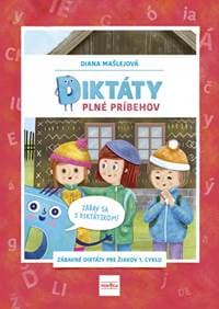 Diktáty plné príbehov: Zabav sa s Diktátikom! - Mašlejová Diana