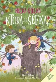 Nelka a Stelka 2: Ktorá je šéfka? - Allen, Tatjana Mai-Wyss Kari