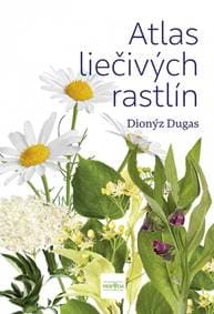 Atlas liečivých rastlín - Dugas Dionýz 1