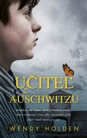 Učiteľ z Auschwitzu - Holden Wendy