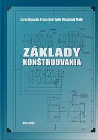 Základy konštruovania - Juraj Rusnák, František Tóth, Vlastimil Malý 1
