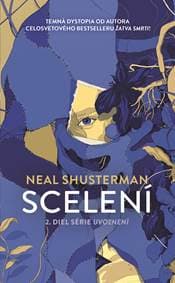 Scelení (Uvoľnení 2) - Neal Shusterman 1