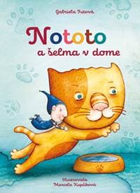 Nototo a šelma v dome - Gabriela Futová 1