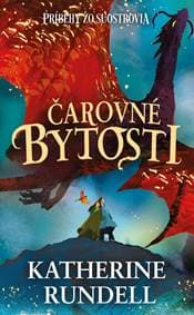 Čarovné bytosti (Príbehy zo Súostrovia 1) - Katherine Rundell