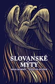 Slovanské mýty - Noah Charney, Svetlana Slapsak