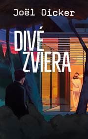 Divé zviera - Joël Dicker 1