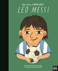 Leo Messi- Malí ľudia, veľké sny - Maria Isabel Sanchez Vegara 1