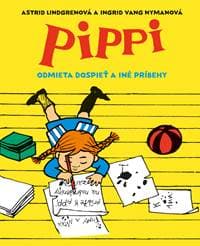 Pippi odmieta dospieť a iné príbehy - Astrid Lindgrenová 1