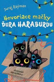 Hovoriace mačky Ďura Haraburdu - Juraj Raýman