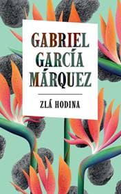 Zlá hodina - Gabriel García Márquez