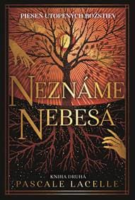 Neznáme nebesá (Pieseň utopených božstiev 2) - Pascale Lacelle 1