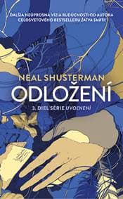 Odložení (Uvoľnení 3) - Neal Shusterman